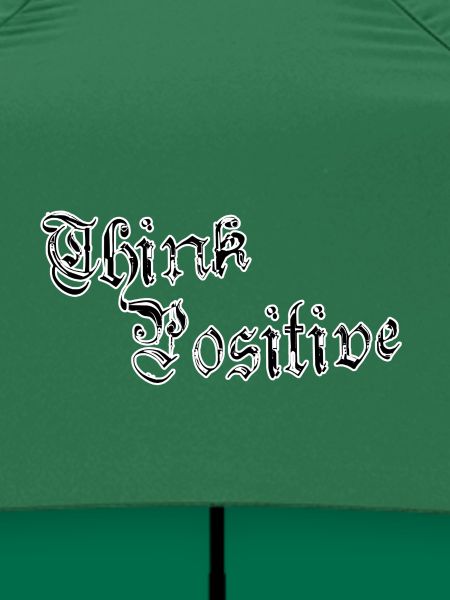 Think positive