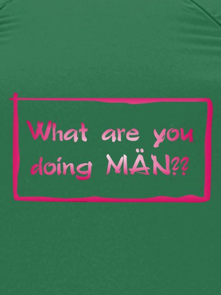 What are you doing MÄN?!