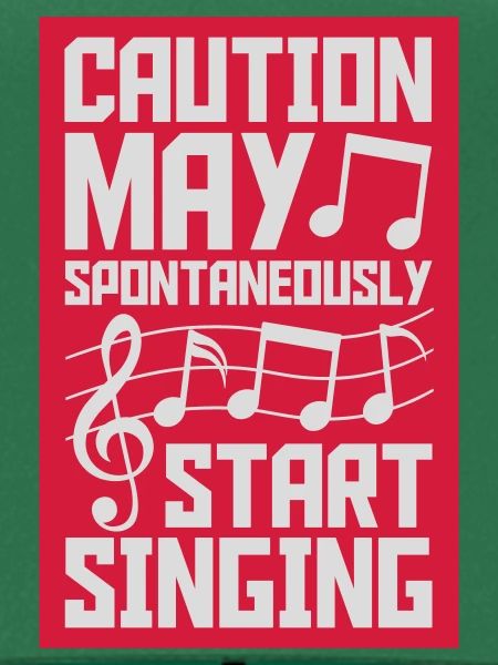 may spontaneously start singing