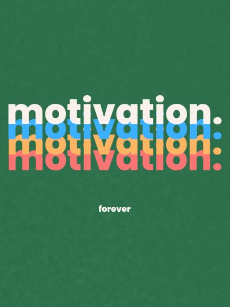 MOTIVATION.