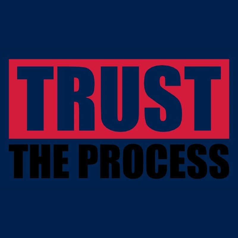 trust the process Quote