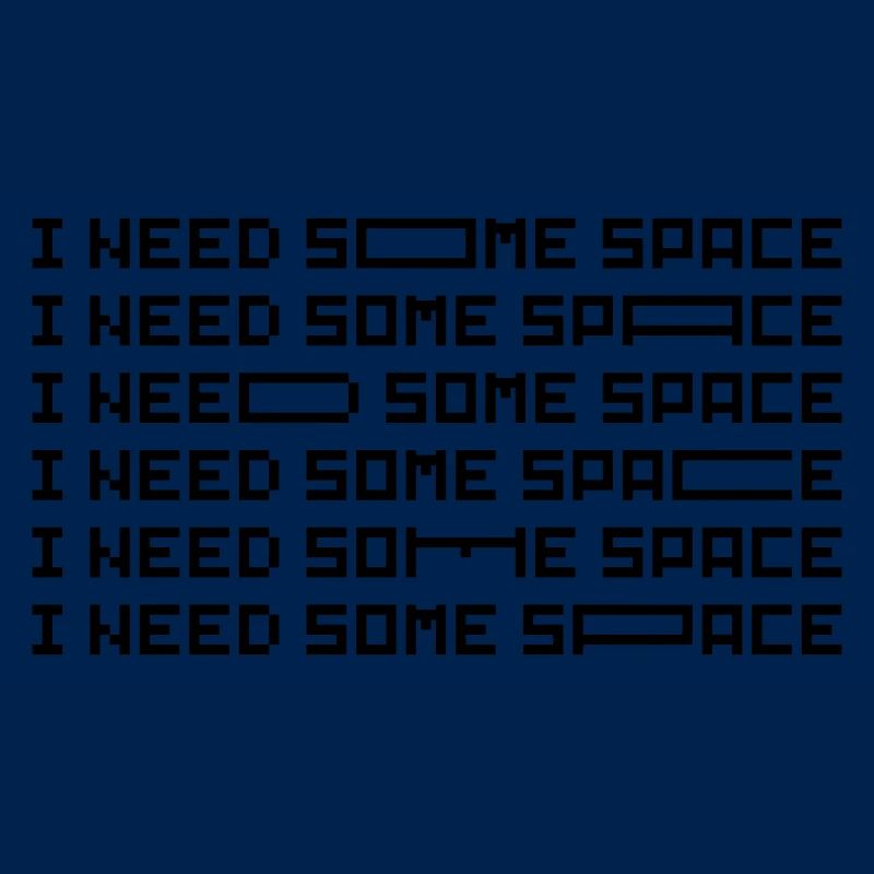 I need some Space