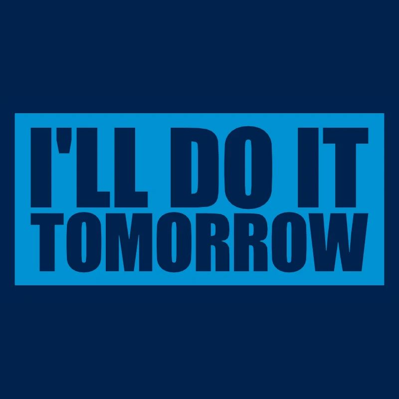 Citation de Do It Tomorrow