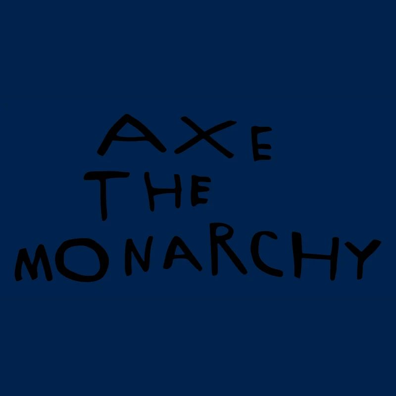 Axe the monarchy