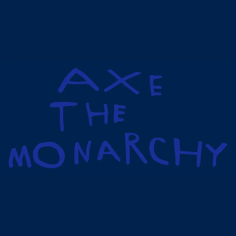 Axe the monarchy