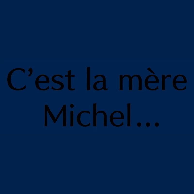 C’est la mère Michel…