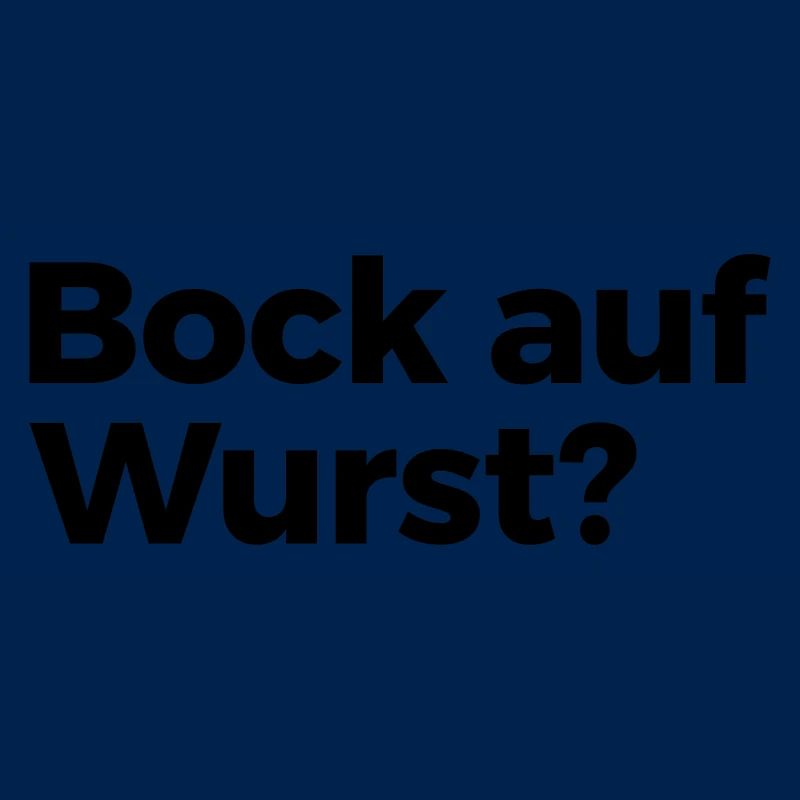 Bock auf Wurst
