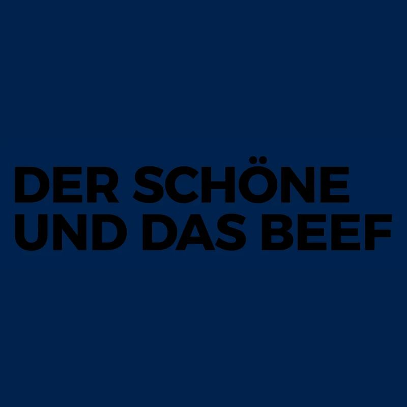 Der Schöne und das Beef