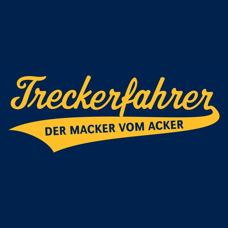 Treckerfahrer – Der Macker Vom Acker (Trecker)