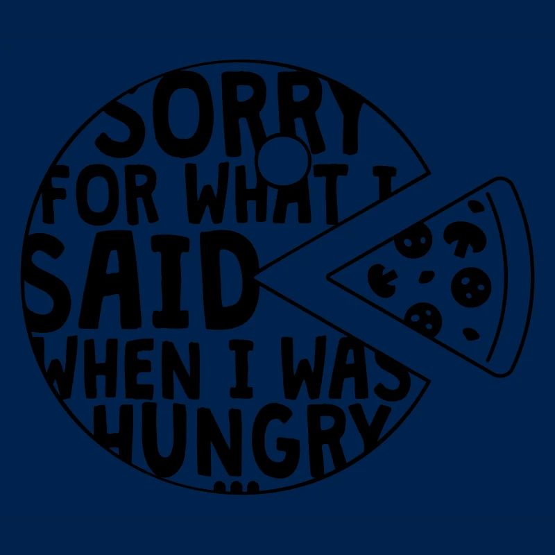 désolé pour ce que j’ai dit quand j’avais faim