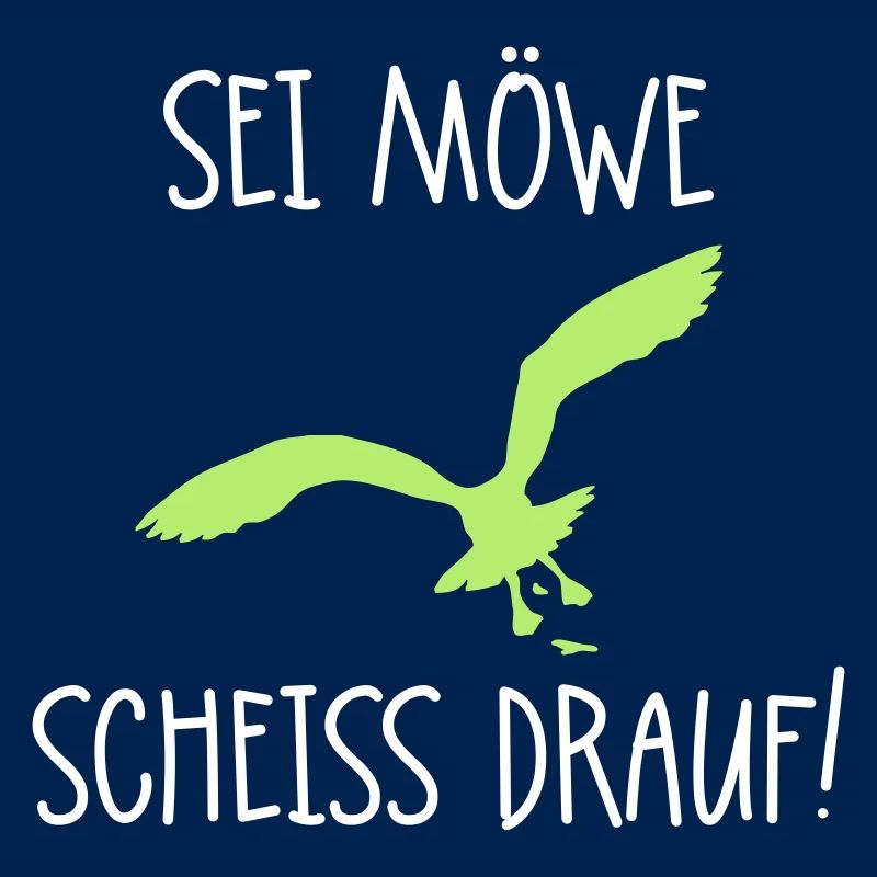 Sei Möwe - Scheiß drauf!