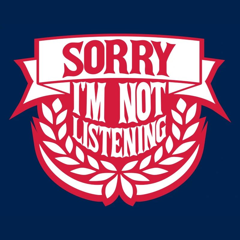 désolé de ne pas écouter