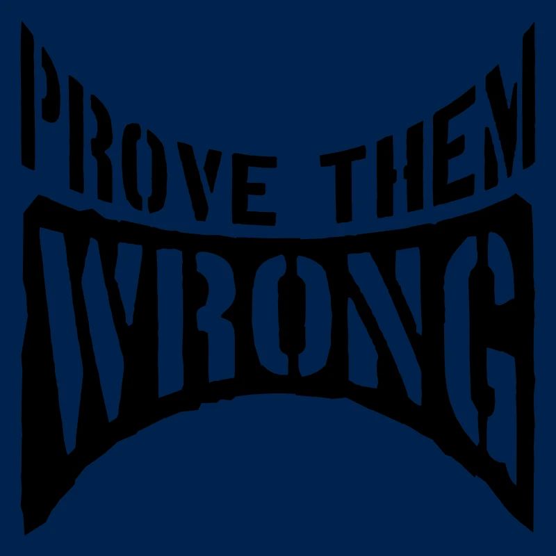 Prove Them Wrong