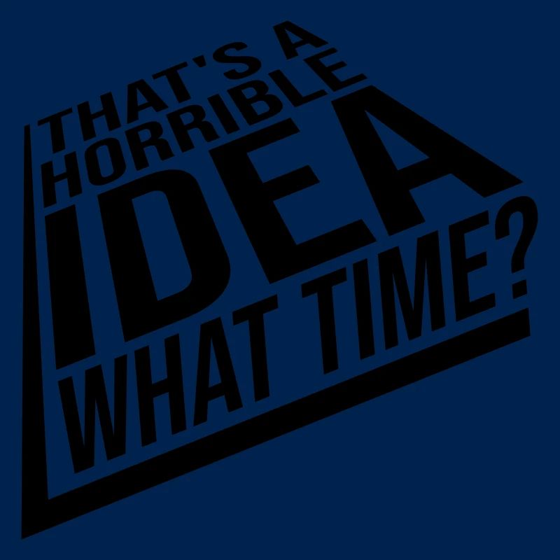 C’est une idée horrible