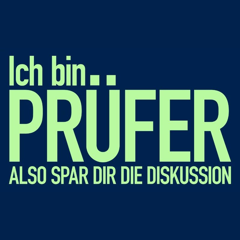 Ich bin Prüfer, Spar dir die Diskussion