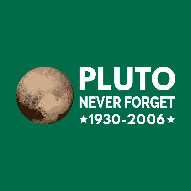 Never Forget Pluto I