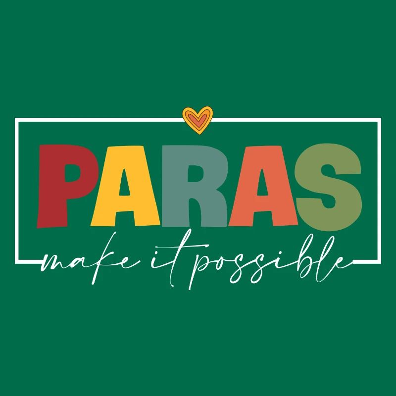 Paras Make It Possible Teacher Paraprofessional