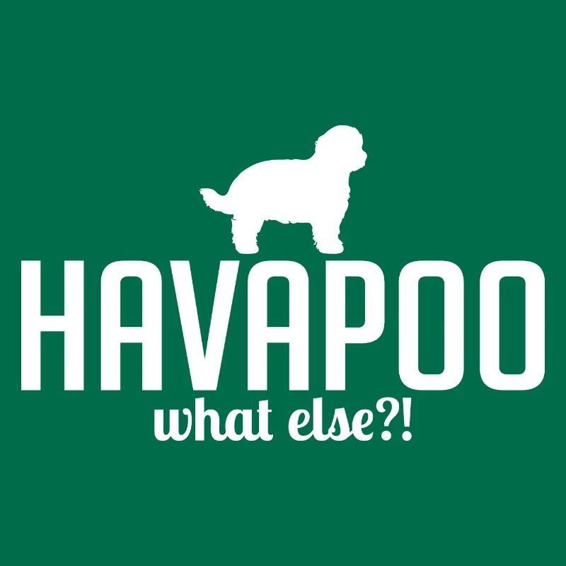 Havapoo what else Hundespruch Hunde Wilsigns