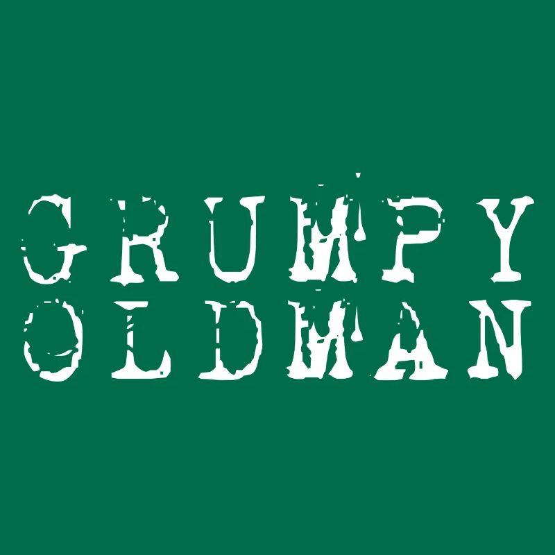 GRUMPY OLD MAN