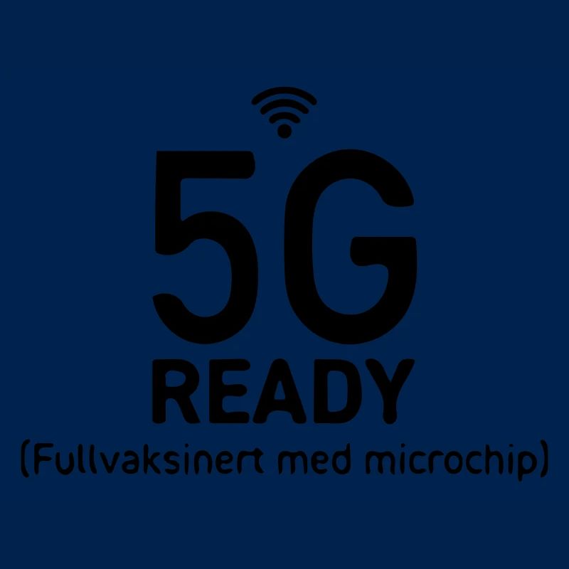 5G ready fully vaccinated with microchip