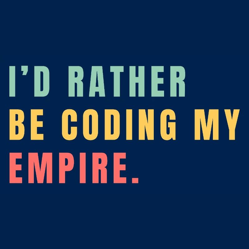 Je préférerais coder mon empire