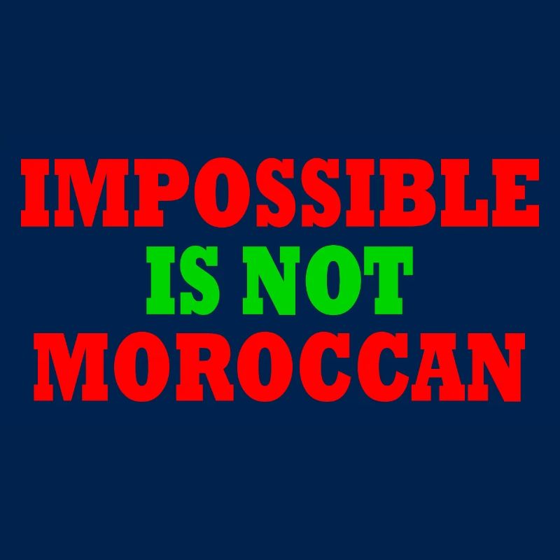 impossible is not moroccan - maroc