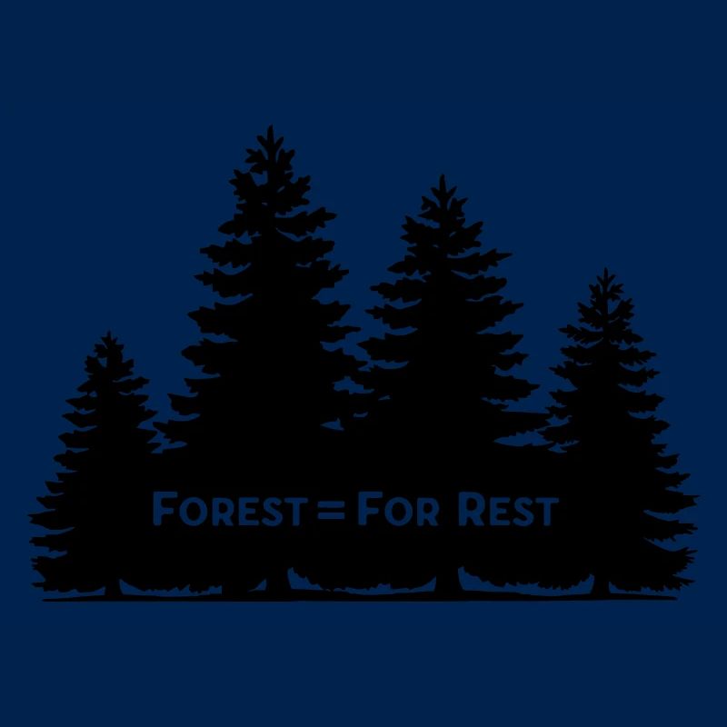 Forest = For Rest