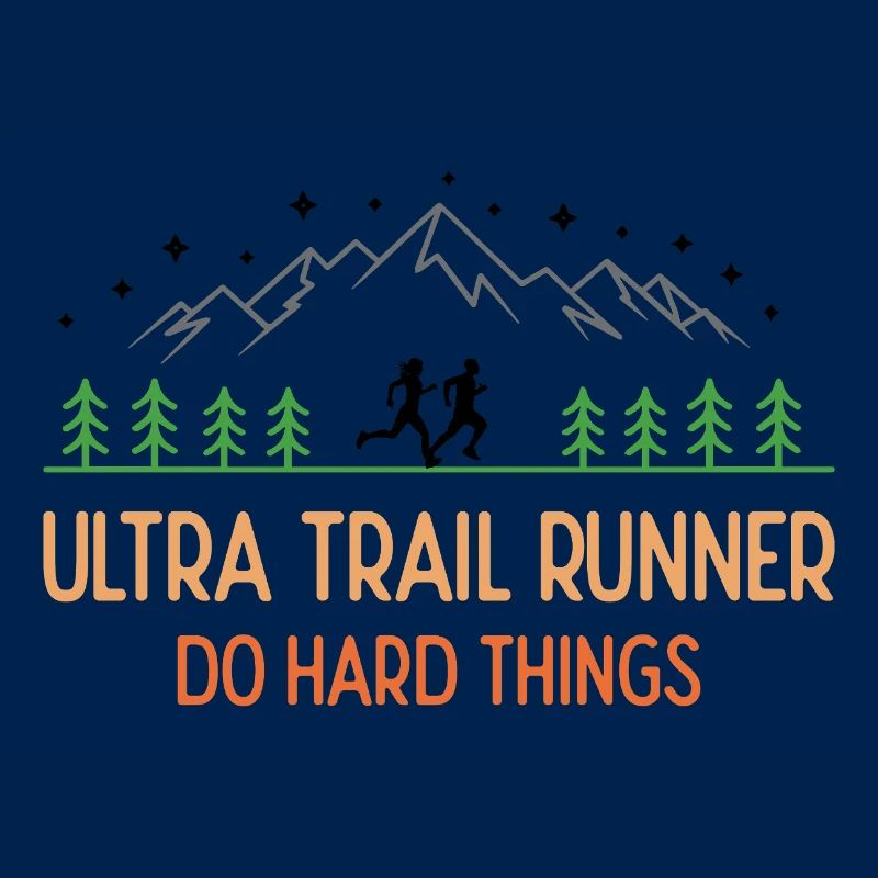 Ultra Trail Runner - Faites des choses difficiles