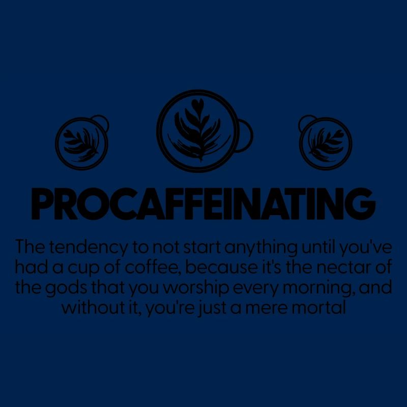 Procaffeinating - Coffee Lovers