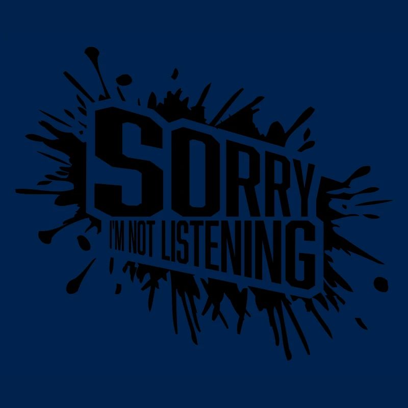 désolé de ne pas écouter