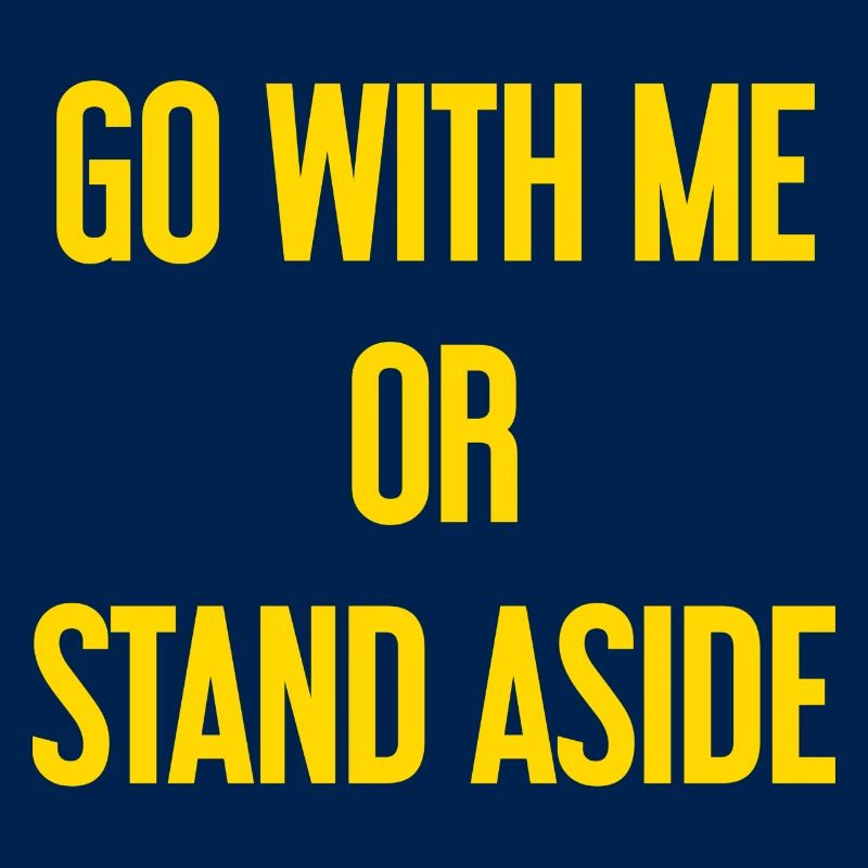 Geh mit oder beiseite