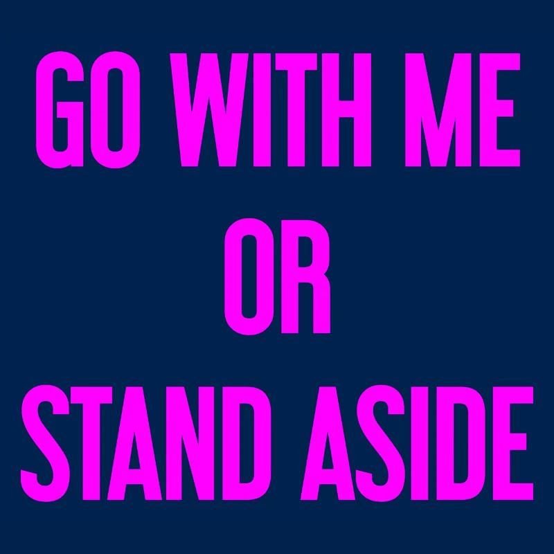 Geh mit oder beiseite