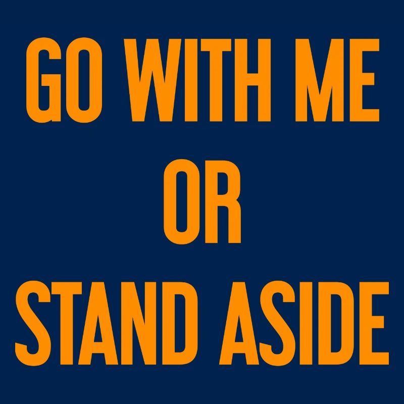 Geh mit oder beiseite