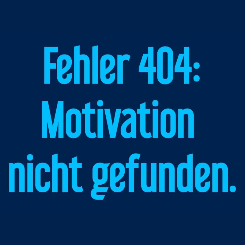 Error 404: Motivation not found