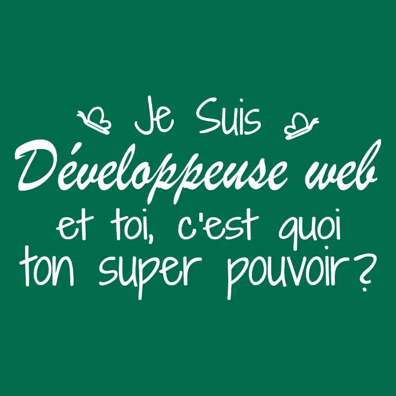 I am a Web Developer. What is your power?