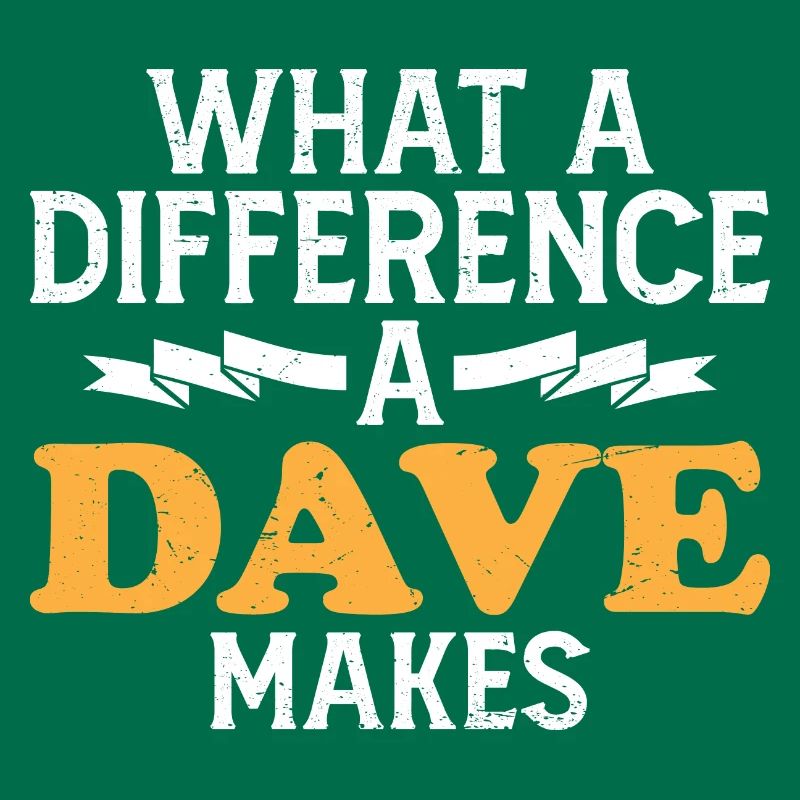 What A Difference A Dave Makes