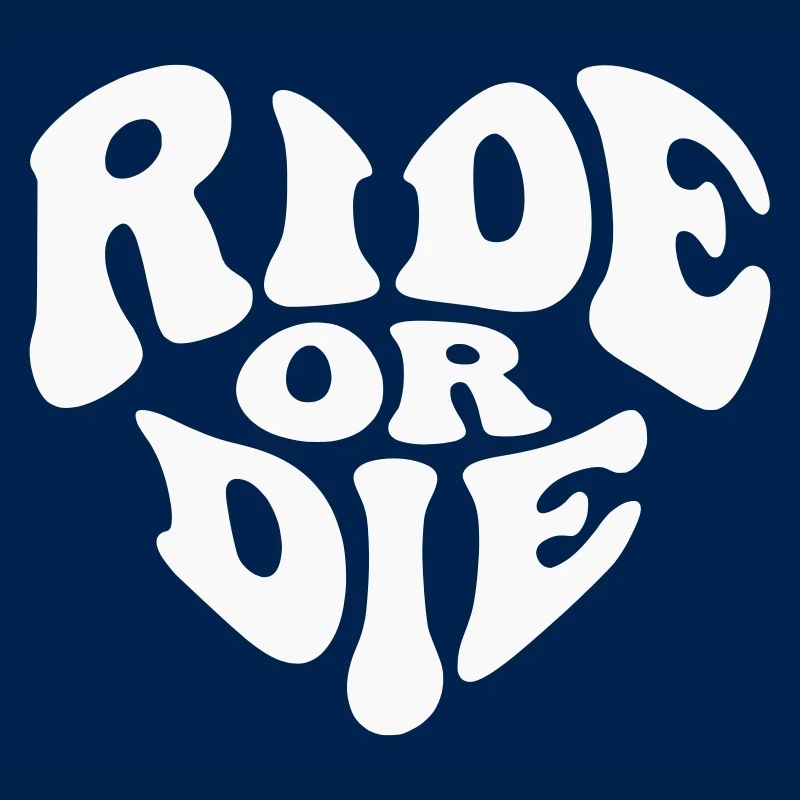 Ride or Die Heart Loyalty – Anpassbare Farbe