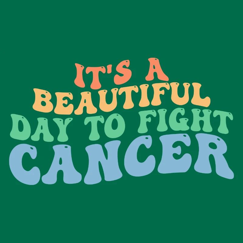 Es ist ein schöner Tag, um Krebs zu bekämpfen, Krebs zu bekämpfen