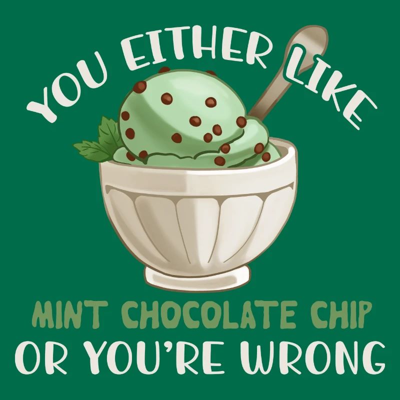 Entweder Du Magst Mint Chocolate Chip Oder Du
