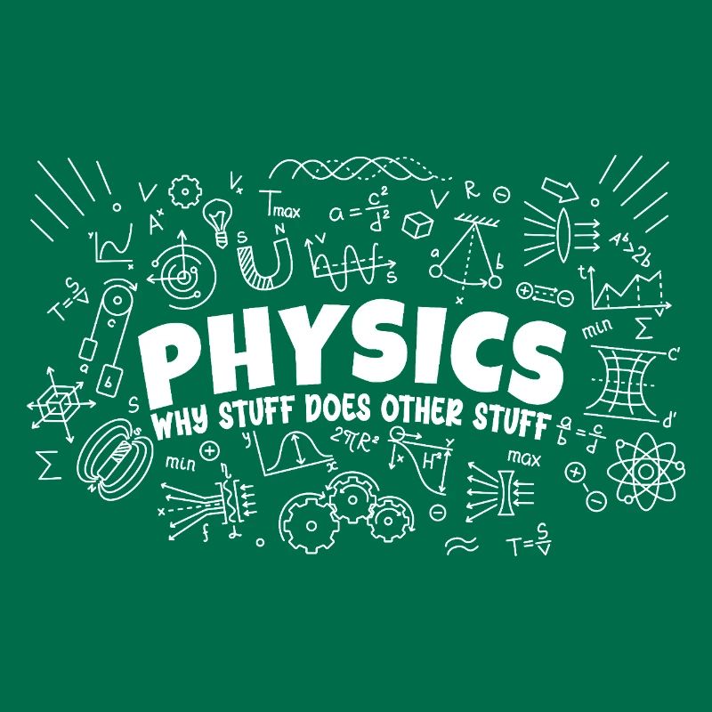 Physics Why Stuff Does Other Stuff | Funny Physici