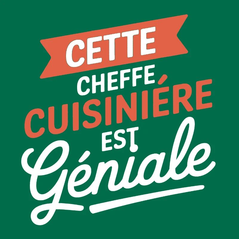 Cheffe Cuisinière Géniale - Design Cuisine