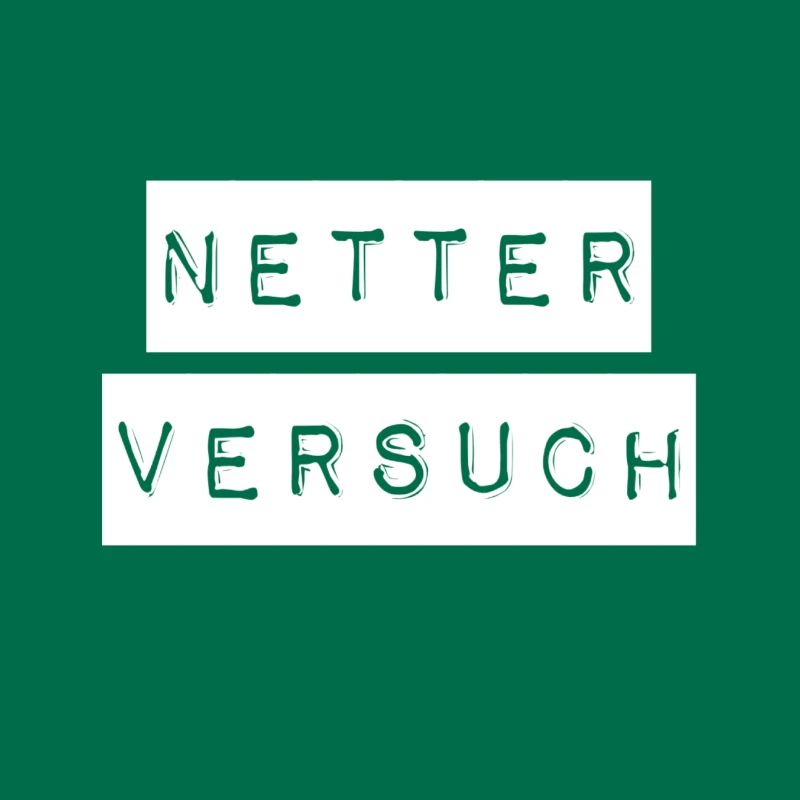 das war ein netter Versuch