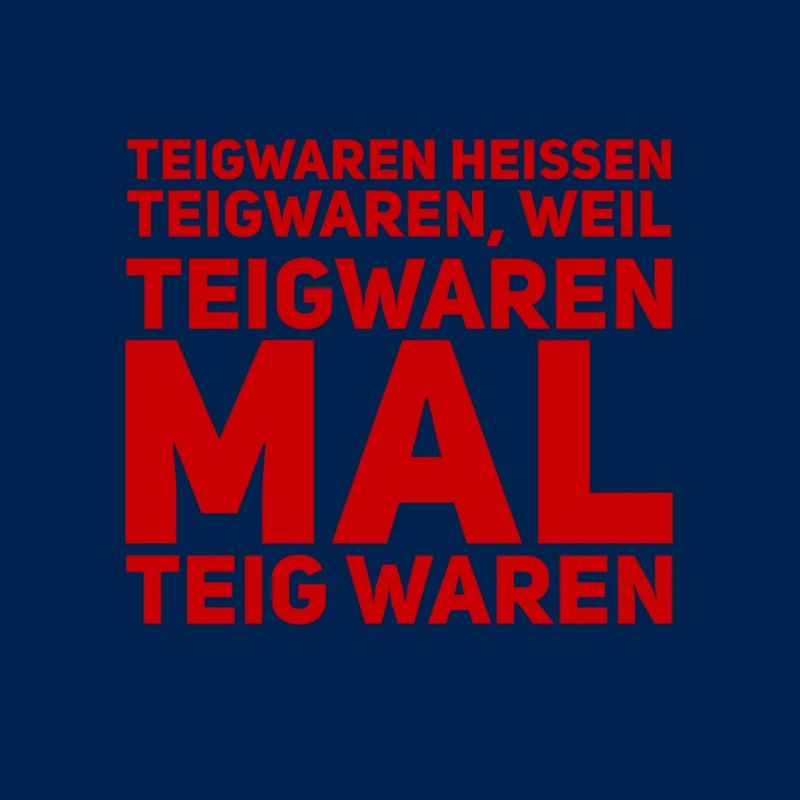 weil sie mal Teig waren