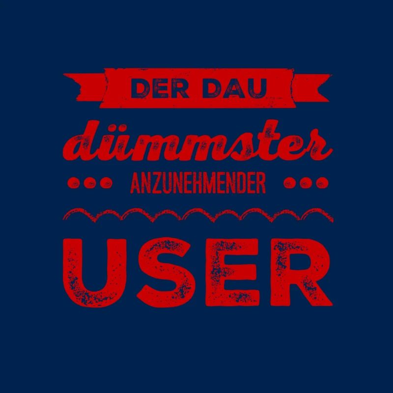 vor dir steht der DAU