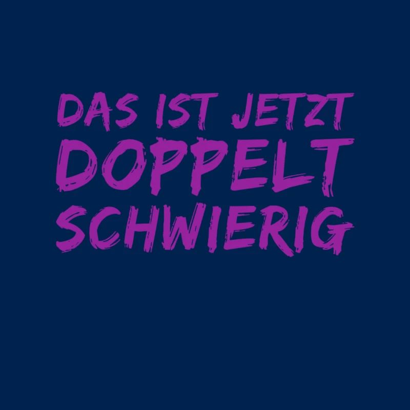 das wird doppelt schwer