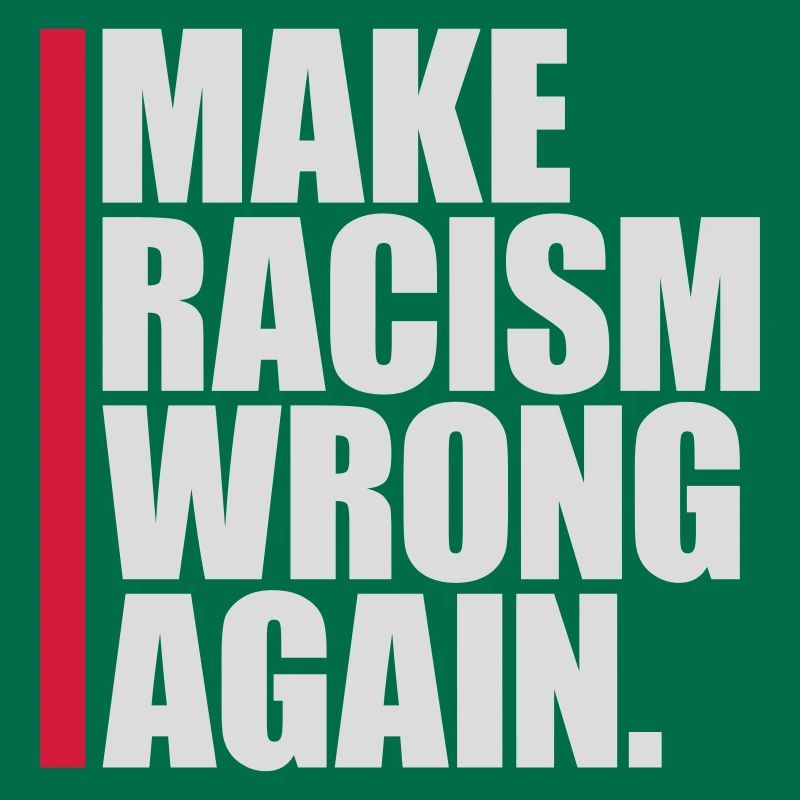 make racism wrong again