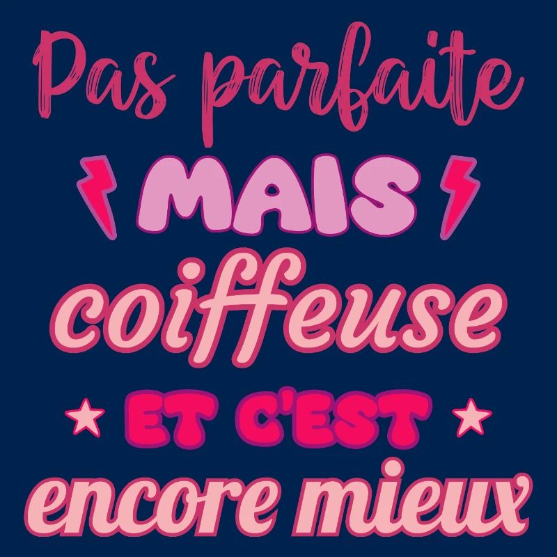 paPas parfaite mais coiffeuse,cadeau coiffeuse