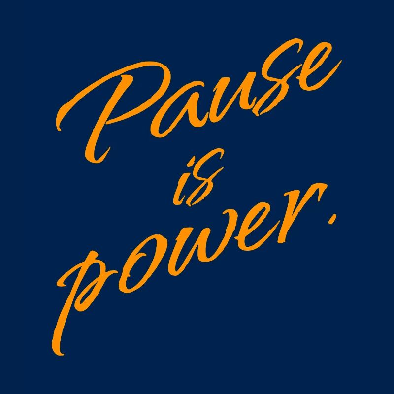 Pause is Power – Rest & Reset Statement