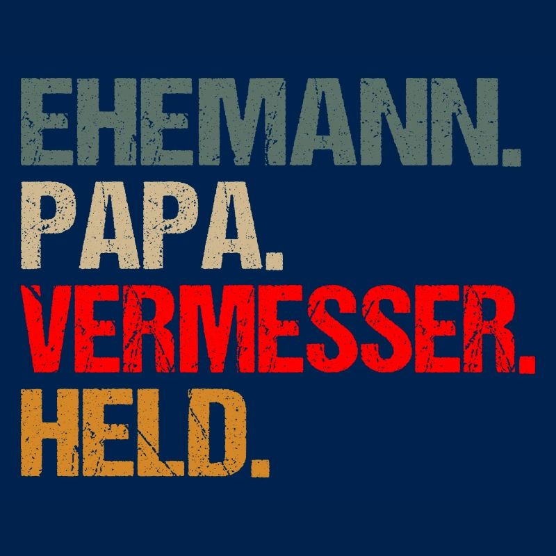 Vermesser Ehemann Papa Held