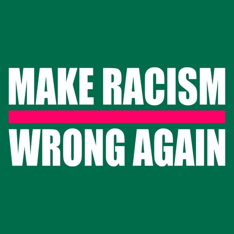 make racism wrong again